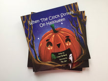Load image into Gallery viewer, When the Clock Strikes on Halloween - Children&#39;s book perfect for kids 0-5
